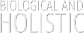 Biological and Holistic